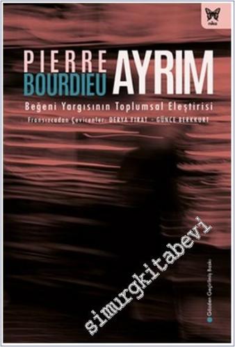 Ayrım : Beğeni Yargısının Toplumsal Eleştirisi -        2025