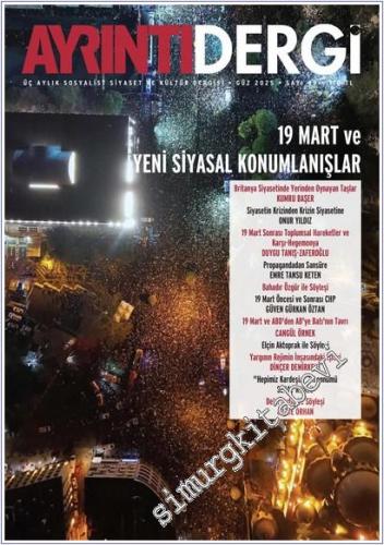 Ayrıntı Dergi - 19 Mart ve Yeni Siyasal Konumlanışlar - Sayı: 49 Güz 2