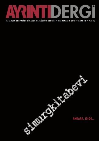 Ayrıntı Dergi: İki Aylık Sosyalist Siyaset ve Kültür Dergisi - Dosya: Özgürlükçü Sosyalizm - Sayı: 8      Ocak - Şubat  2015