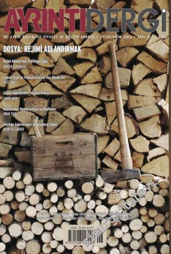 Ayrıntı Dergi: İki Aylık Sosyalist Siyaset ve Kültür Dergisi - Dosya: Rejimi Adlandırmak - Sayı: 6      Eylül - Ekim 2014