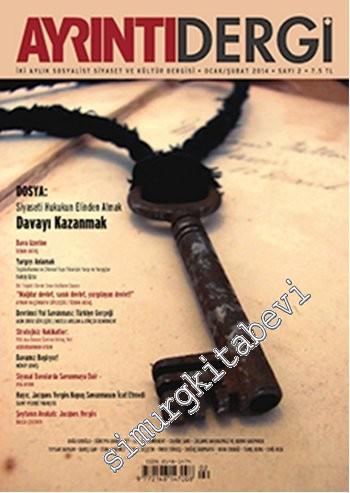 Ayrıntı Dergi: İki Aylık Sosyalist Siyaset ve Kültür Dergisi - Dosya: Siyaseti Hukukun Elinden Almak: Davayı Kazanmak - Sayı: 2      Ocak / Şubat