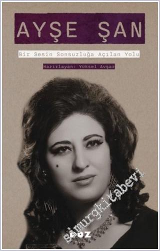 Ayşe Şan Bir Sesin Sonsuzluğa Açılan Yolu -        2025