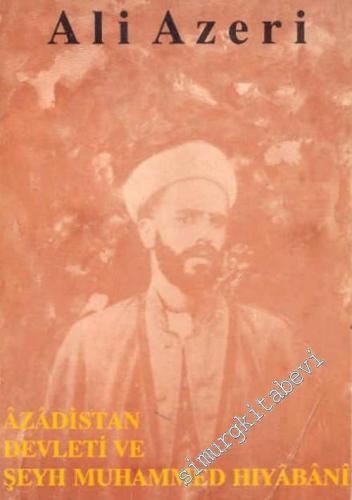 Azadistan Devleti ve Şeyh Muhammed Hıyabani 1918 - 1920