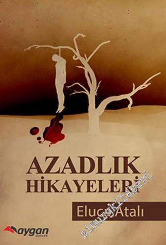 Azadlık Hikâyeleri -