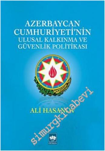 Azerbaycan Cumhuriyeti'nin Ulusal Kalkınma ve Güvenlik Politikası -