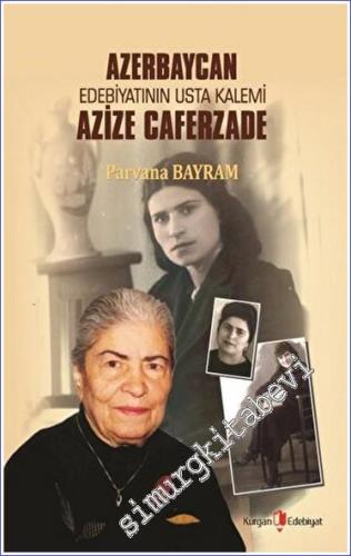 Azerbaycan Edebiyatının Usta Kalemi Azize Caferzade -        2023