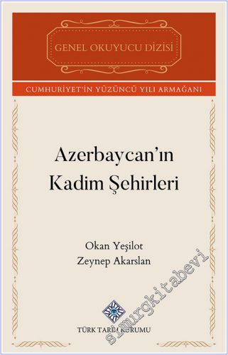 Azerbaycan'ın Kadim Şehirleri - 2026