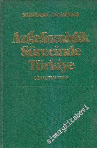 Azgelişmişlik Sürecinde Türkiye: Bizans'tan 1971'e