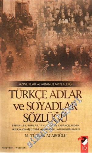 Azınlıklar ve Yabancıların Aldığı Türkçe Adlar ve Soyadlar Sözlüğü -