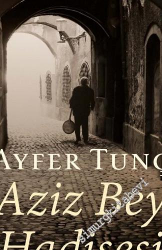 Aziz Bey Hadisesi -        2025