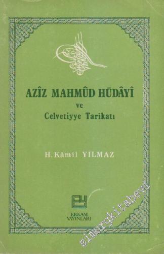 Aziz Mahmûd Hüdâyi ve Celvetiyye Tarikatı (Hayatı, Eserleri ve Tarikatı) -        1982