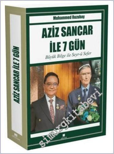 Aziz Sancar ile 7 Gün : Büyük Bilge ile Seyr-ü Sefer - 2024
