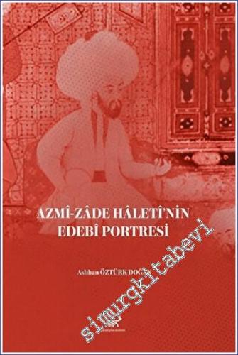Azmi-zade Hâletî'nin Edebi Portresi -        2023
