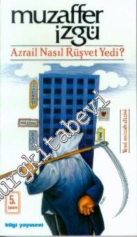 Azrail Nasıl Rüşvet Yedi -        2006
