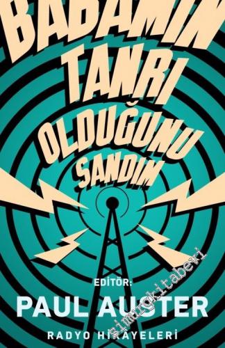 Babamın Tanrı Olduğunu Sandım - Radyo Hikâyeleri -        2024