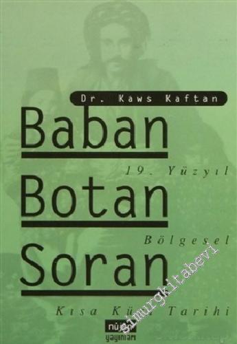 Baban, Botan, Soran: 19. Yüzyıl Bölgesel Kısa Kürt Tarihi -        1996