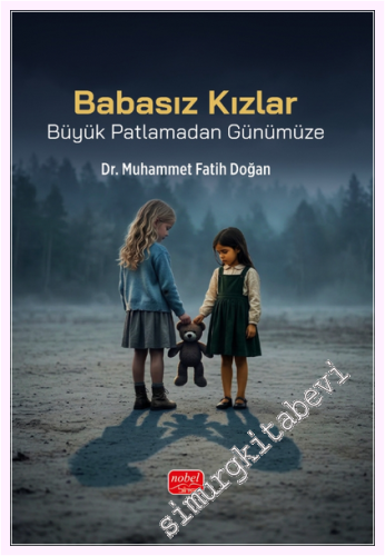 Babasız Kızlar - Büyük Patlamadan Günümüze - 2026