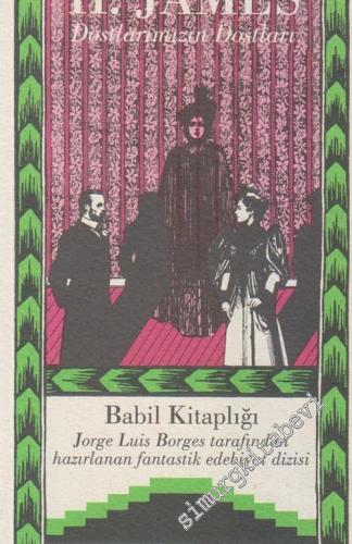 Babil Kitaplığı 26: Dostlarımızın Dostları -        2003