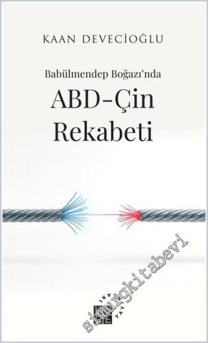 Babülmendep Boğazı'nda ABD-Çin Rekabeti - 2025