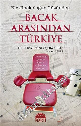Bacak Arasından Türkiye: Bir Jinekoloğun Gözünden -