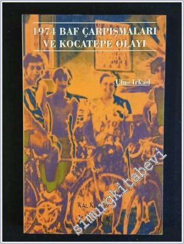 Baf Çarpışmaları ve Kocatepe Olayı 1974  -        2011