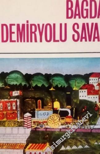 Bağdat Demiryolu Savaşı CİLTLİ -        1972