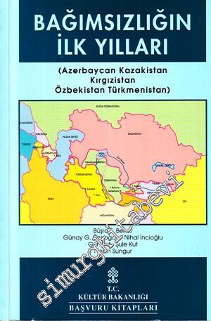 Bağımsızlığın İlk Yılları: Azerbaycan, Kazakistan, Kırgızistan, Özbeki