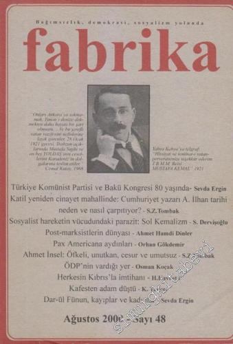 Bağımsızlık, Demokrasi, Sosyalizm Yolunda Fabrika - 48      Ağustos 200