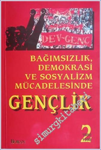 Bağımsızlık Demokrasi ve Sosyalizm Mücadelesinde Gençlik 2 (1980 - 1998) -        1999