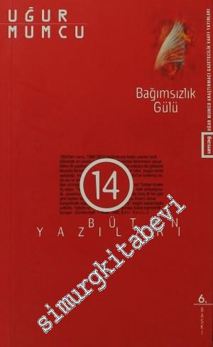 Bağımsızlık Gülü: 2 Ocak - 9 Haziran 1980 Yazıları -        1997