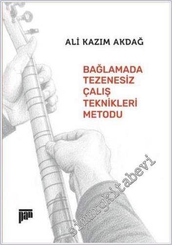 Bağlamada Tezenesiz Çalış Teknikleri Metodu -        2025