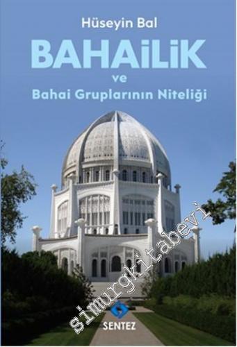 Bahailik ve Bahai Gruplarının Niteliği -