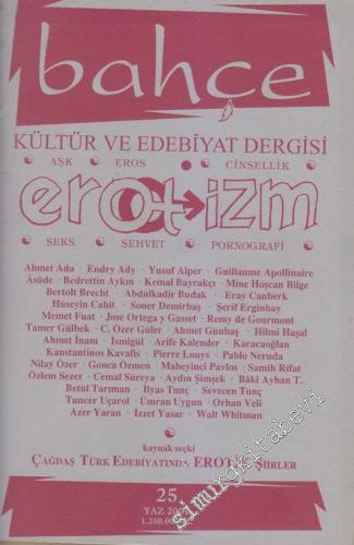 Bahçe Kültür ve Edebiyat Dergisi Dosya: Erotizm - Sayı: 25 Haziran