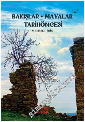 Bakışlar Mayalar Tarihöncesi -        2023