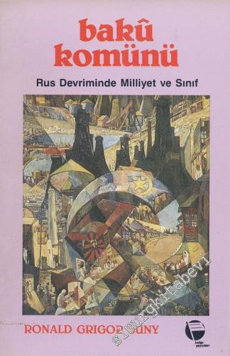 Bakü Komünü Rus Devriminde Milliyet ve Sınıf