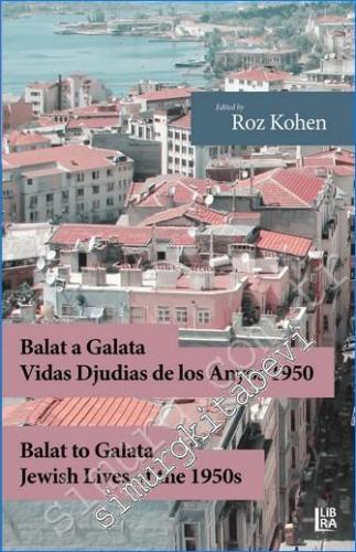 Balat a Galata - Vidas Djudias de Los Anyos 1950 = Balat to Galata - J