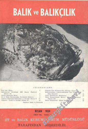 Balık ve Balıkçılık Dergisi - Sayı: 4, Nisan 1959, Cilt: 7