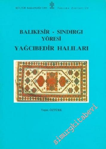 Balıkesir - Sındırgı Yöresi Yağcıbedir Halıları -        1992