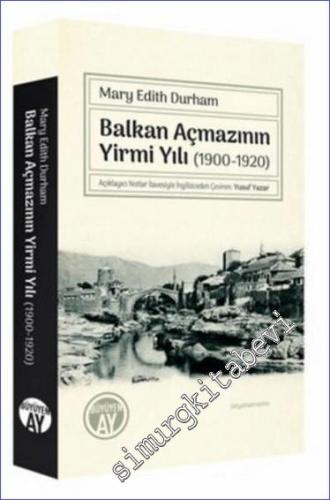 Balkan Açmazının Yirmi Yılı (1900-1920) - 2023