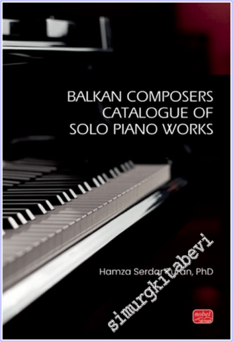 Balkan Composers Catalogue of Solo Piano Works - 2025