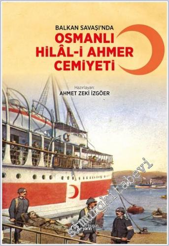 Balkan Savaşı'nda Osmanlı Hilal-i Ahmer Cemiyeti -        2025