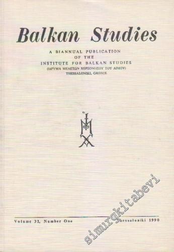 Balkan Studies: A Biannual Publication of the Institute for Balkan Studies - Vol: 31 - Number One      Thessaloniki