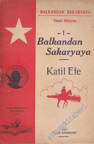 Balkandan Sakaryaya - Katil Efe