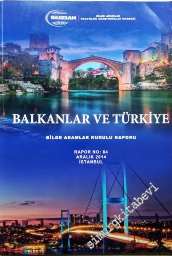 Balkanlar ve Türkiye: Bilge Adamlar Kurulu Raporu