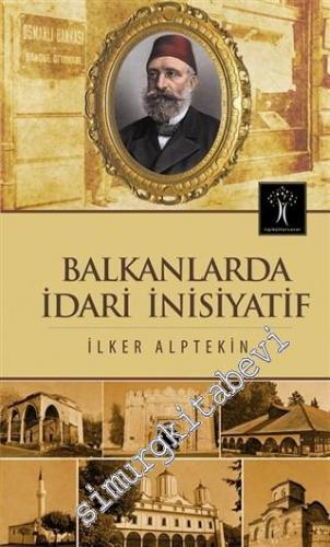 Balkanlarda İdari İnisiyatif -