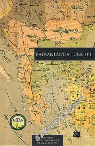 Balkanlar'da Türk Dili: Uluslararası Balkan Tarihi Araştırmaları ve Ba