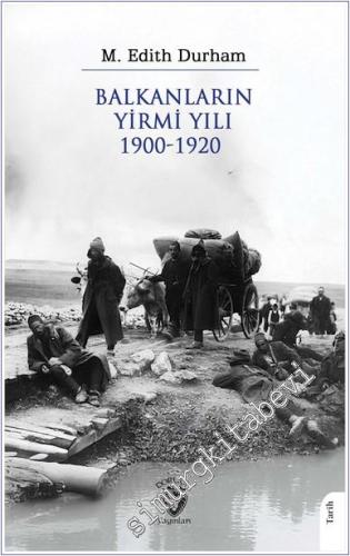 Balkanların Yirmi Yılı ( 1900 - 1920 ) -        2025