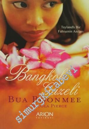 Bangkok Güzeli: Taylandlı Bir Fahişenin Anıları -