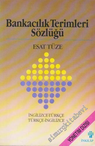 Bankacılık Terimleri Sözlüğü, İngilizce - Türkçe / Türkçe - İngilizce