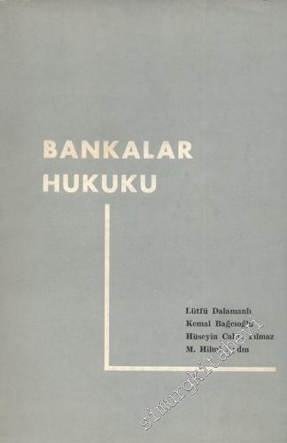 Bankalar Hukuku ve İlgili Yargıtay İçtihatları -